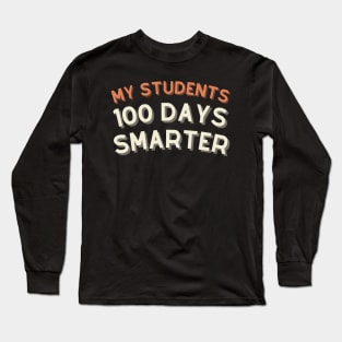 My Students are 100 days smarter Long Sleeve T-Shirt